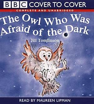 Imagen del vendedor de The Owl Who Was Afraid of the Dark: Complete & Unabridged (Cover to Cover) a la venta por WeBuyBooks