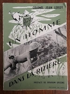 Un homme dans la rizière 1955 - LEROY Jean - Témoignage Guerre Indochine Edition originale 20e Bi...
