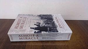 Seller image for Almost A Miracle: The American Victory in the War of Independence for sale by BoundlessBookstore