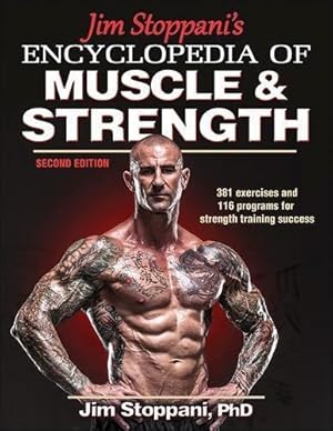 Bild des Verkufers fr Jim Stoppani's Encyclopedia of Muscle & Strength zum Verkauf von WeBuyBooks