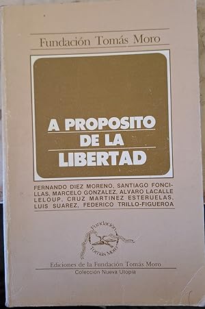 Immagine del venditore per A PROPOSITO DE LA LIBERTAD. venduto da Libreria Lopez de Araujo
