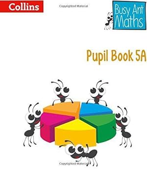 Image du vendeur pour Pupil Book 5A (Busy Ant Maths) mis en vente par WeBuyBooks 2