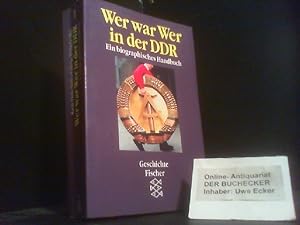 Seller image for Wer war wer in der DDR : ein biographisches Handbuch. hrsg. von Bernd-Rainer Barth . / Fischer ; 12767 : Geschichte; Teil von: Bibliothek des Brsenvereins des Deutschen Buchhandels e.V. for sale by Der Buchecker