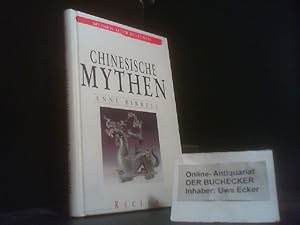 Chinesische Mythen. Aus dem Engl. übers. von Christian Rochow / Mythen alter Kulturen