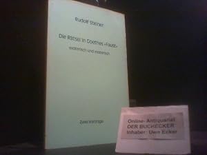 Die Rätsel in Goethes "Faust" : exoter. u. esoter. ; 2 öffentl. Vorträge, gehalten in Berlin am 1...