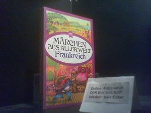 Märchen aus aller Welt; Teil: Nr. 5., Frankreich. ausgew. u. bearb. von H. J. Fröhlich. Mit Ill. ...