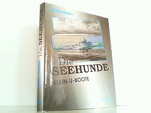 Bild des Verkufers fr Die Seehunde - Klein-U-Boote. zum Verkauf von Antiquariat Ehbrecht - Preis inkl. MwSt.