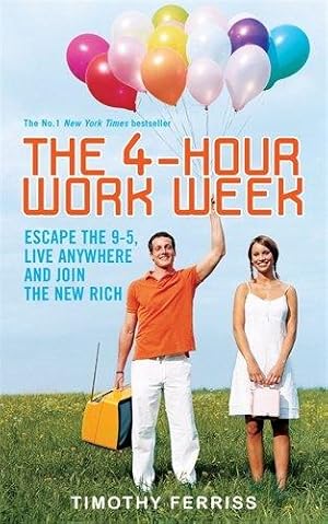 Seller image for The 4-Hour Work Week: Escape the 9-5, Live Anywhere and Join the New Rich for sale by WeBuyBooks