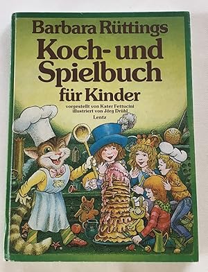 Barbara Rüttings Koch- und Spielbuch für Kinder.