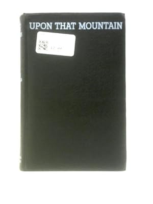 Seller image for Upon That Mountain for sale by World of Rare Books