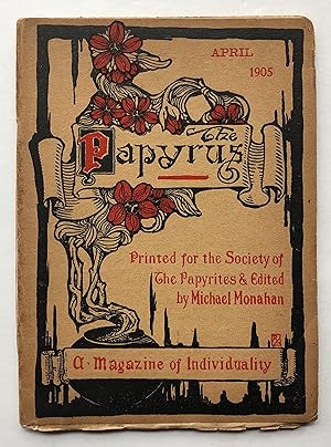 Imagen del vendedor de The Papyrus: A Magazine of Individuality. Volume 4, Number 4, April 1905. a la venta por George Ong Books
