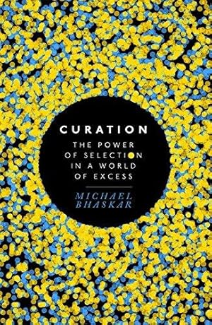 Imagen del vendedor de Curation: The power of selection in a world of excess a la venta por WeBuyBooks