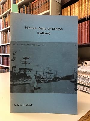 Historic Saga of Leheve (LaHave)