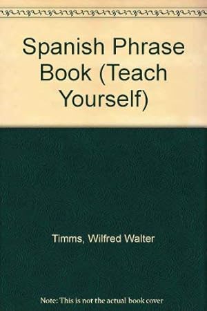 Immagine del venditore per Spanish Phrase Book (Teach Yourself) venduto da WeBuyBooks 2