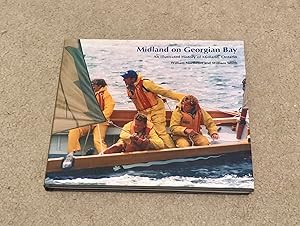 Midland on Georgian Bay: An Illustrated History of Midland, Ontario