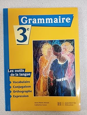 Les Outils de la langue : Grammaire 3e (Manuel)