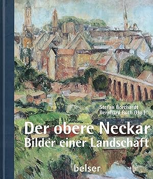 Bild des Verkufers fr Der obere Neckar: Bilder einer Landschaft zum Verkauf von Paderbuch e.Kfm. Inh. Ralf R. Eichmann