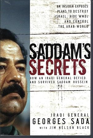 Saddams Secret: : How An Iraqi General Defied And Survived Saddam Hussein