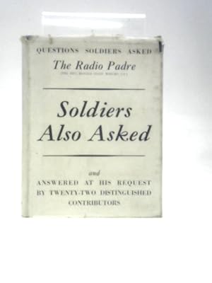 Bild des Verkufers fr Soldiers Also Asked zum Verkauf von World of Rare Books