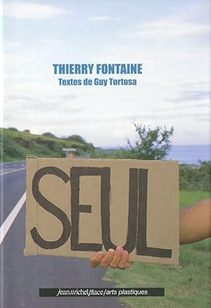 Seller image for Thierry Fontaine - SEUL for sale by Dmons et Merveilles