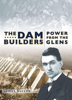 Bild des Verkufers fr The Dam Builders: Power from the Glens zum Verkauf von WeBuyBooks