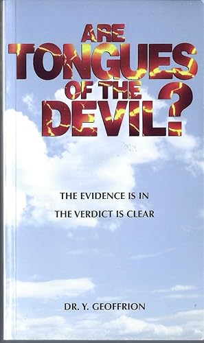 Are Tongues Of The Devil? : The Evidence Is In, The Verdict Is Clear