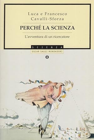 Image du vendeur pour Perch la scienza? L'avventura di un ricercatore mis en vente par Arca dei libri di Lorenzo Casi