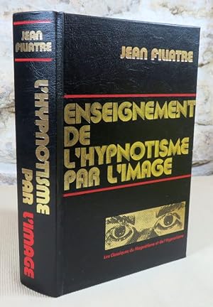 Seller image for L'enseignement facile et rapide de l'hypnotisme par l'image. for sale by Latulu