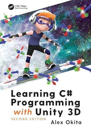 Bild des Verkufers fr Learning C# Programming with Unity 3D, second edition zum Verkauf von AHA-BUCH GmbH