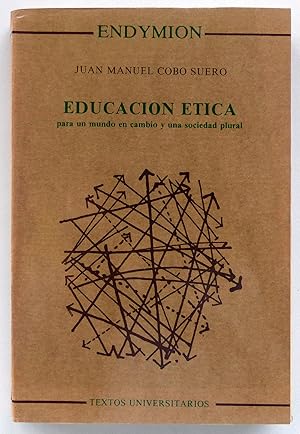 Educación ética: para un mundo en cambio y una sociedad plural