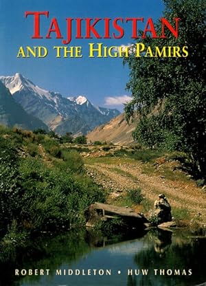 Tajikistan and the High Pamirs: A Companion and Guide