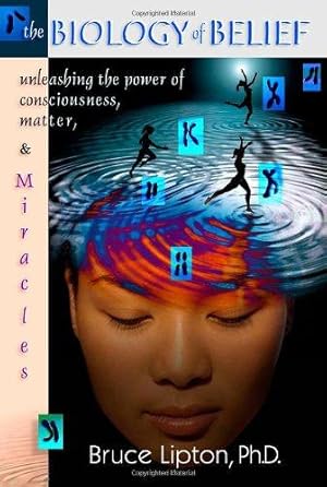 Imagen del vendedor de The Biology Of Belief: Unleashing The Power Of Consciousness, Matter And Miracles a la venta por WeBuyBooks