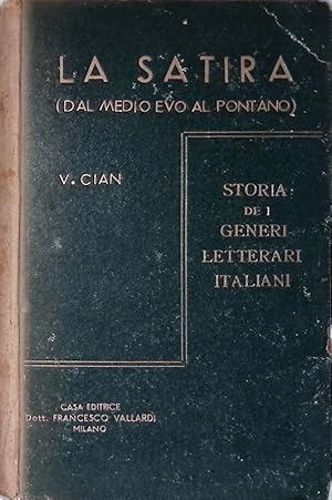 Storia dei generi letterari italiani. La satira. Vol.1 Dal Medioevo al Pontano