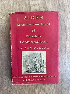 Imagen del vendedor de ALICE'S ADVENTURES IN WONDERLAND & THROUGH THE LOOKING-GLASS IN ONE VOLUME a la venta por Old Hall Bookshop, ABA ILAB PBFA BA