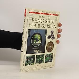 Imagen del vendedor de How to Feng Shui Your Garden a la venta por Bookbot
