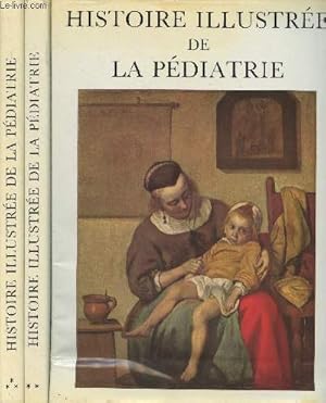 Seller image for Histoire illustre de la pdiatrie - En 3 tomes for sale by Le-Livre