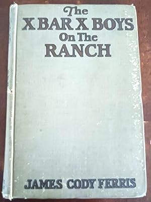 Seller image for The X Bar X Boys on the Ranch for sale by Gargoyle Books, IOBA