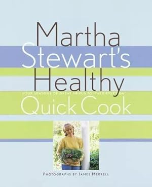 Seller image for Martha Stewart's Healthy Quick Cook for sale by Heisenbooks