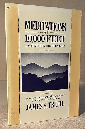 Immagine del venditore per Meditations at 10,000 Feet _ A Scientist in the Mountains venduto da San Francisco Book Company