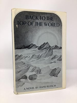 Bild des Verkufers fr Back to the top of the world;: A novel zum Verkauf von Southampton Books