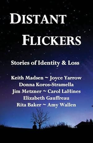 Seller image for Distant Flickers: Stories of Identity & Loss for sale by Big River Books