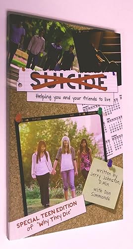Seller image for Suicide: helping you and your friends to live. Special teen edition of Why They die for sale by Livresse