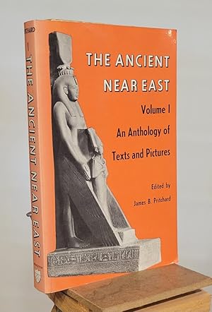 The Ancient Near East, Volume I: An Anthology of Texts and Pictures