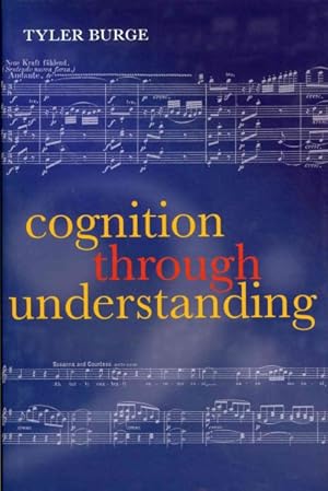 Seller image for Cognition Through Understanding : Self-Knowledge, Interlocution, Reasoning, Reflection: Philosophical Essays for sale by GreatBookPricesUK