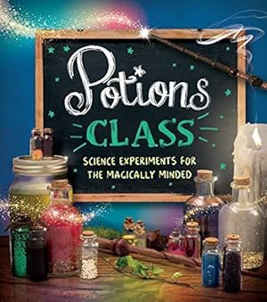 Bild des Verkufers fr Potions Class: Science experiments for the magically minded zum Verkauf von WeBuyBooks