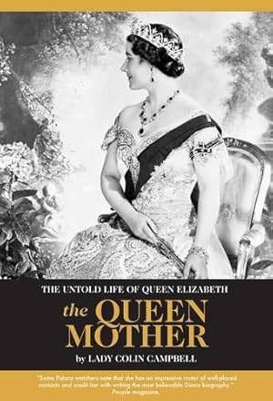 Bild des Verkufers fr The Untold Life of Queen Elizabeth The Queen Mother zum Verkauf von WeBuyBooks
