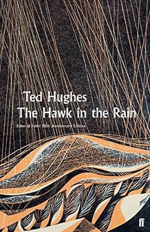 Bild des Verkufers fr The Hawk in the Rain: Ted Hughes - Faber 90 zum Verkauf von WeBuyBooks