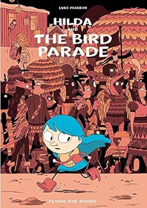 Seller image for Hilda and the Bird Parade (Hildafolk Comics) 3: Hilda Book 3 for sale by WeBuyBooks