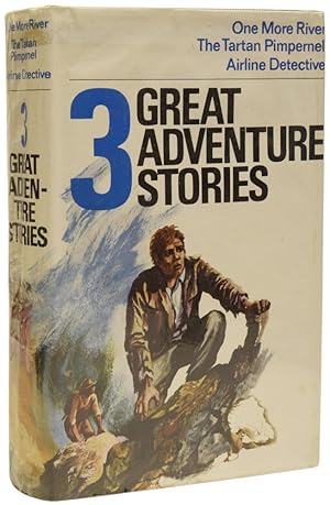 Seller image for Three Great Adventure Stories. [1] One More River; [2] Airline Detective; [3] The Tartan Pimpernel. Introduced by Ian Fleming for sale by Adrian Harrington Ltd, PBFA, ABA, ILAB