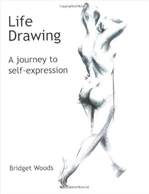 Bild des Verkufers fr Life Drawing - A Journey To Self-Expression zum Verkauf von WeBuyBooks